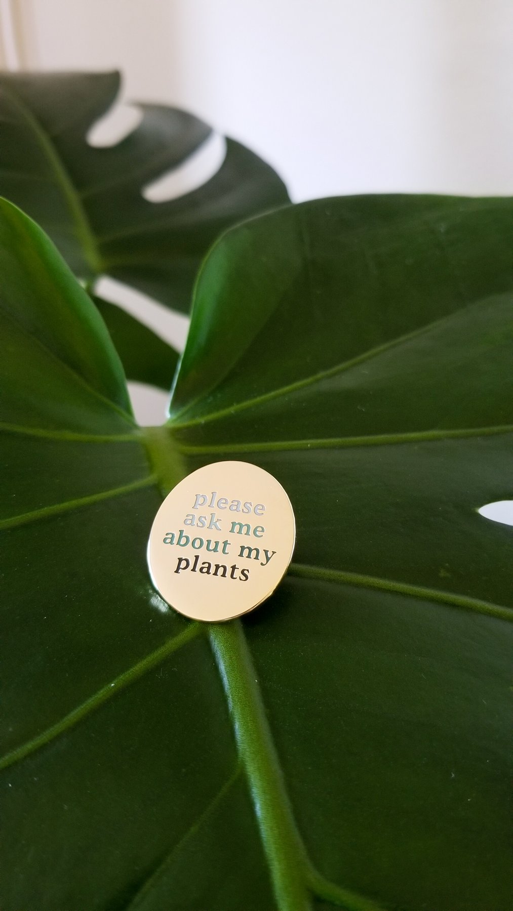 Please Ask Me About My Plants Pin