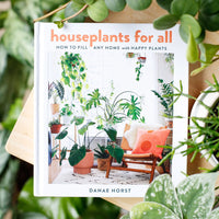 Houseplants for All by Danae Horst